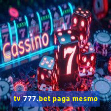 tv 777.bet paga mesmo